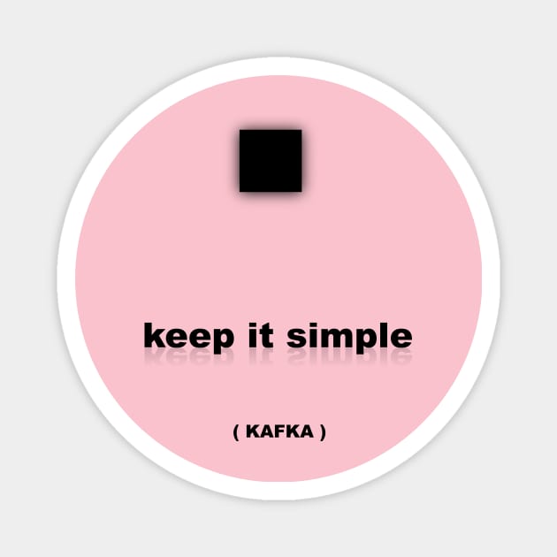 Keep it simple Kafka Magnet by FranciscoCapelo